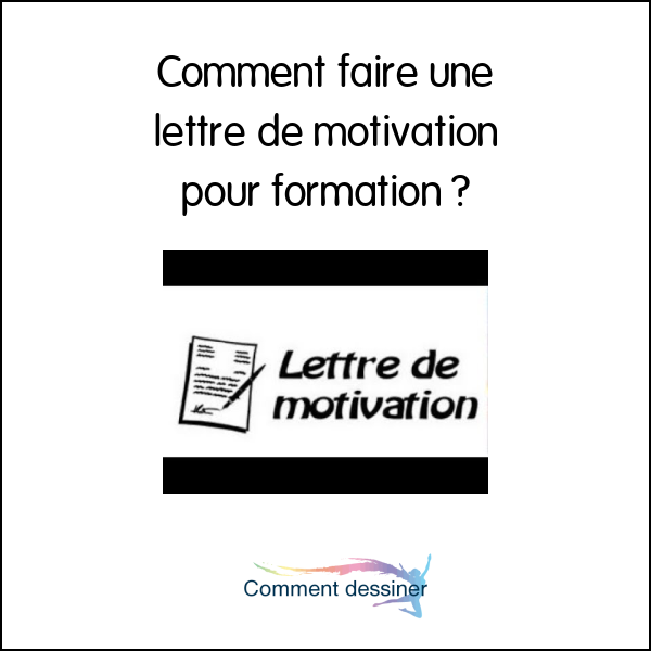 Comment faire une lettre de motivation pour formation